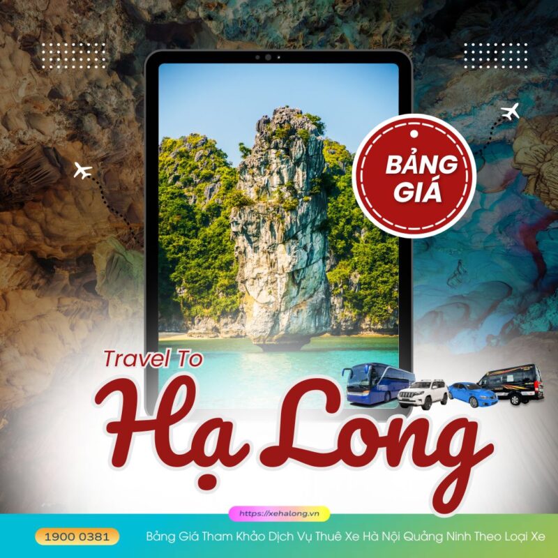 Giá thuê xe Hà Nội Quảng Ninh: Cập nhật mới nhất 2 Bảng Giá Tham Khảo Dịch Vụ Thuê Xe Hà Nội Quảng Ninh Theo Loại Xe