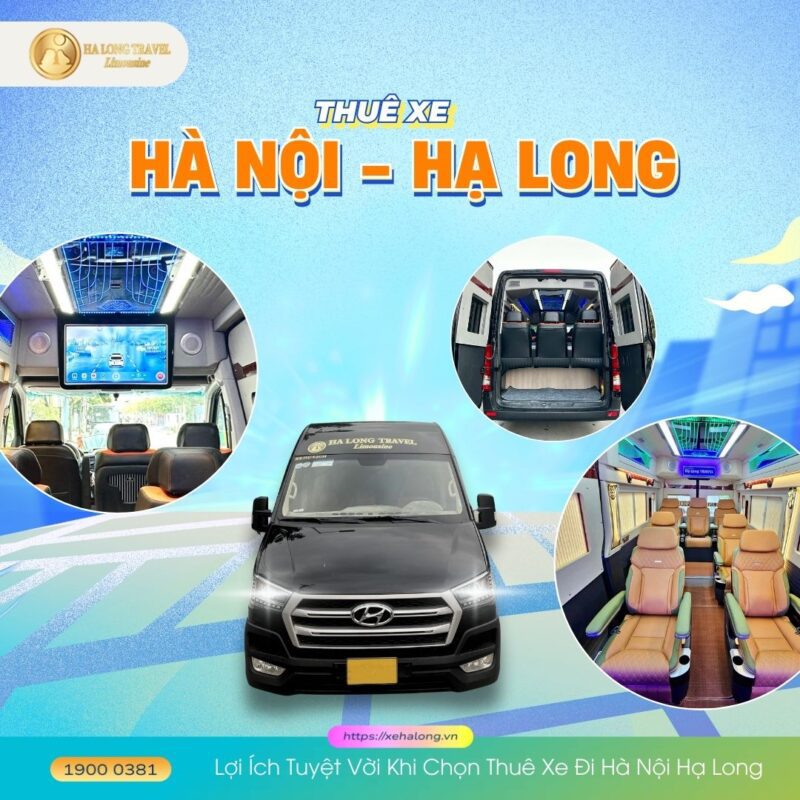 Thuê xe đi Hà Nội Hạ Long: Xe limousine, du lịch, giá rẻ 4 Lợi Ích Tuyệt Vời Khi Chọn Thuê Xe Đi Hà Nội Hạ Long