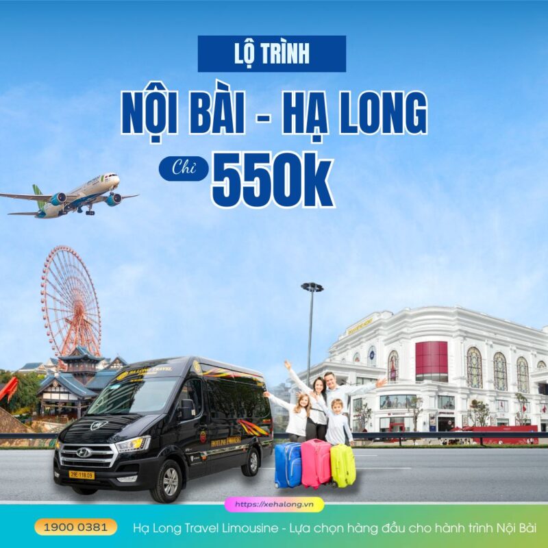 Xe Hạ Long đi Nội Bài - Các hãng xe uy tín 2 Hạ Long Travel Limousine - Lựa chọn hàng đầu cho hành trình Nội Bài
