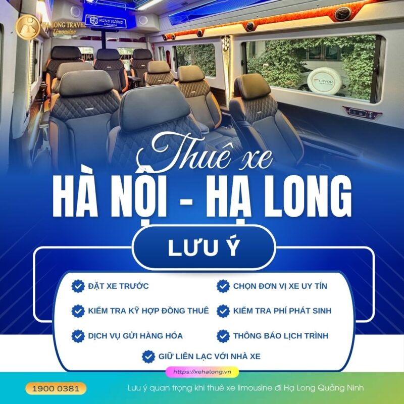 Thuê xe limousine đi Hạ Long Quảng Ninh – Xe sang, dịch vụ cao cấp 6 Lưu ý quan trọng khi thuê xe limousine đi Hạ Long Quảng Ninh